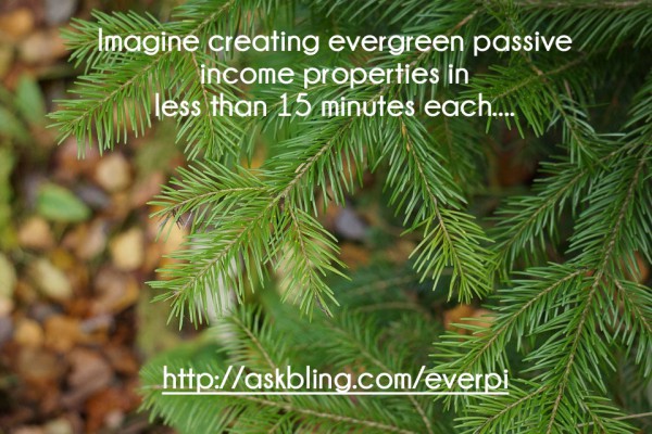 Create Passive Evergreen Income Systems - http://askbling.com/everpi
