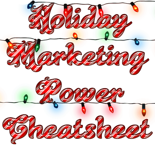 Holiday Marketing Cheatsheet